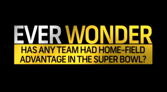 Ever Wonder: Home-Field Advantage in SB?